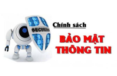 CHÍNH SÁCH BẢO MẬT THÔNG TIN