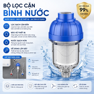 BỘ LỌC CẶN BÌNH NƯỚC
