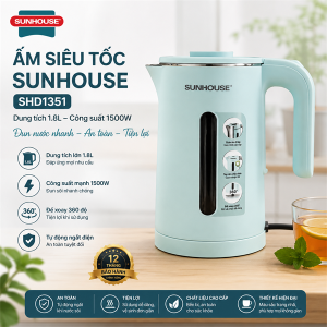 ẤM SIÊU TỐC SUNHOUSE SHD 1351 1.8L (T12)